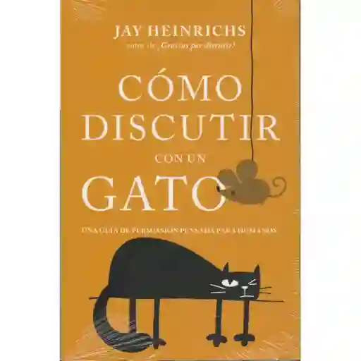 Cómo Discutir Con Un Gato