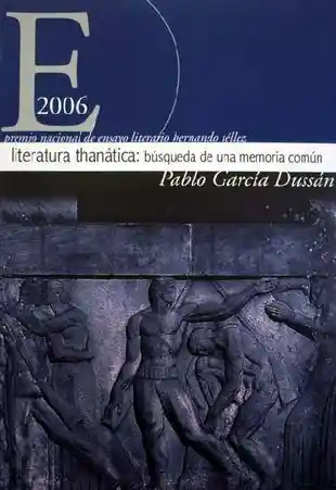 Literatura Thanática: Búsqueda De Una Memoria Común