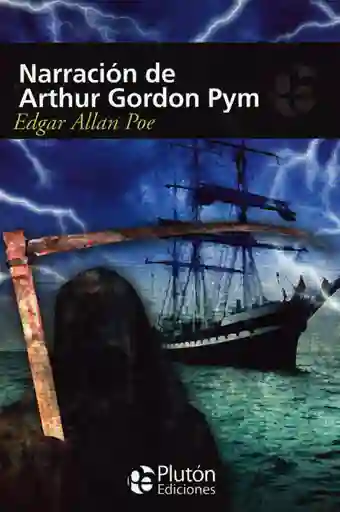 Narración de Arthur Gordon Pym - Edgar Allan Poe