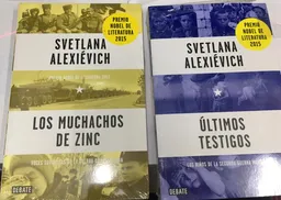 Últimos Testigos, Los Muchachos De Zinc, Svetlana Alexiévich