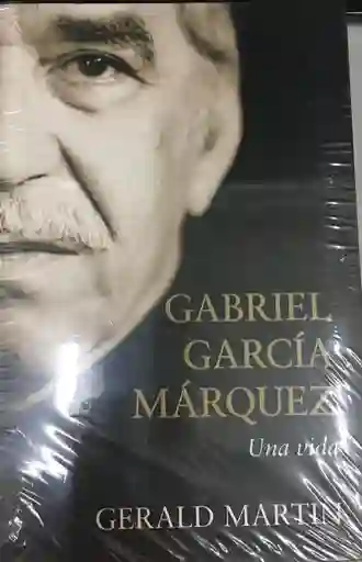 Gabriel García Márquez. Una vida