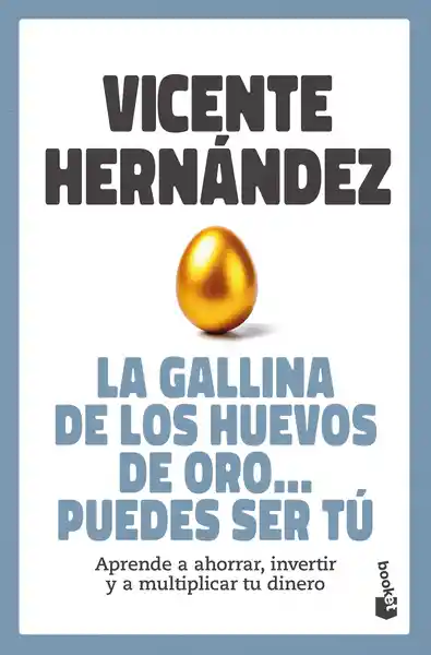 La Gallina de Los Huevos de Oro... Puedes Ser tú