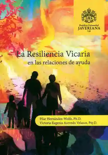 La Resiliencia Vicaria en Las Relaciones de Ayuda