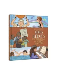 Libro Historias Inspiradoras Niños Heroes