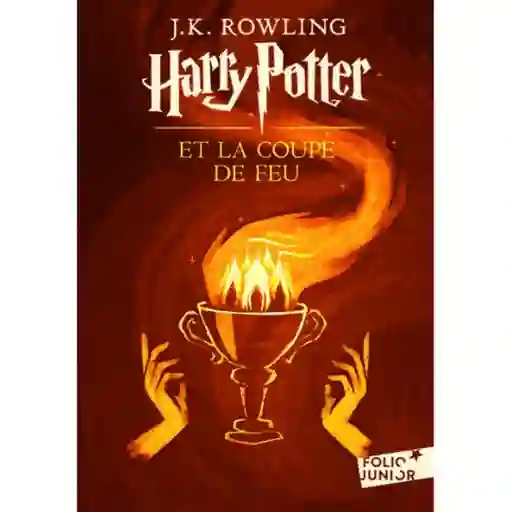 Harry Potter Iv Et La Coupe De Feu - J. K. Rowling