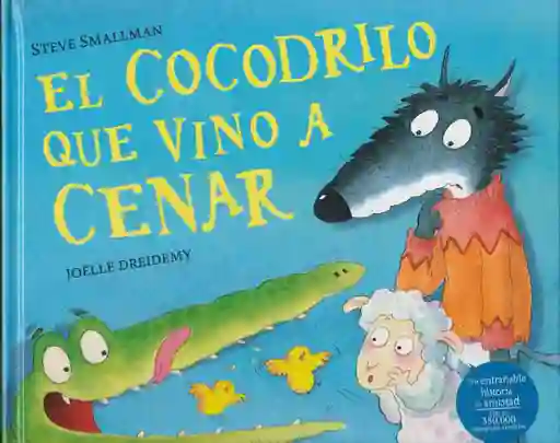 El Cocodrilo Que Vino A Cenar