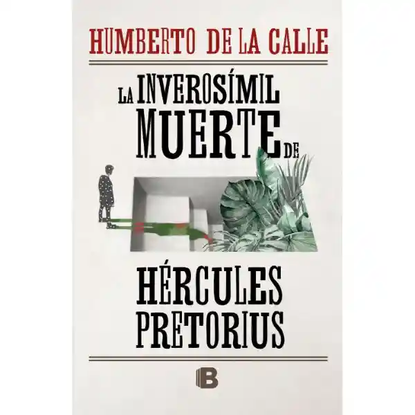 La Inverosímil Muerte De Hércules Pretorius