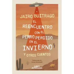El Reencuentro Con El Perro Perdido En El Invierno Y Otros Cuentos