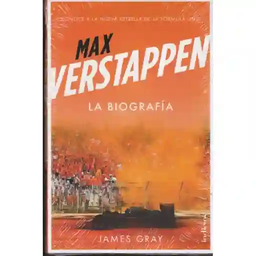Max Verstappen. La Biografía