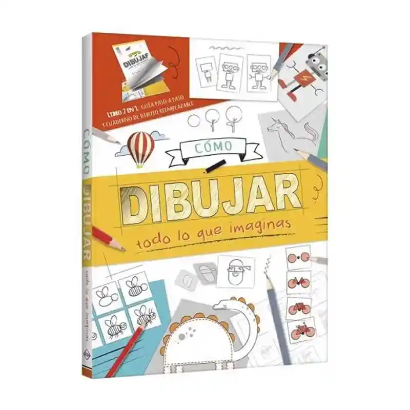 Libro Como Dibujar Todo Lo Que Imaginas