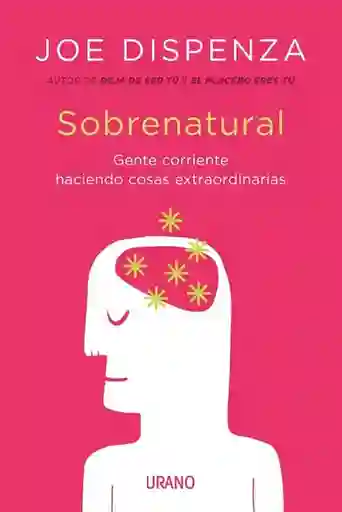 Sobrenatural. Gente corriente haciendo cosas extraordinarias