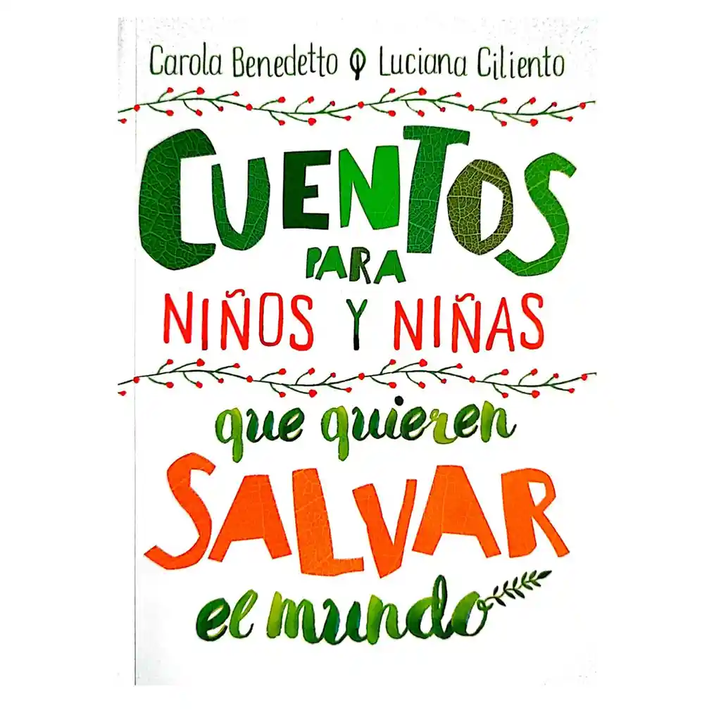 Libro Cuentos Para Niños Y Niñas Que Quieren Salvar El Mundo