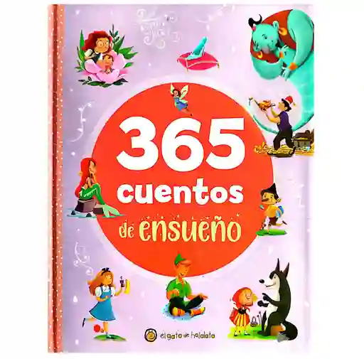 Libro 365 Cuentos De Ensueño Historias Para Niños Y Niñas