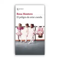 El Peligro De Estar Cuerda
