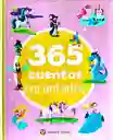 Libro 365 Cuentos Encantados Historias Para Niños Y Niñas