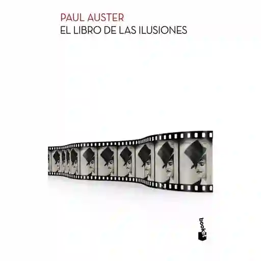El Libro De Las Ilusiones. Paul Auster