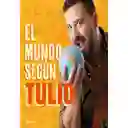 El mundo según Tulio