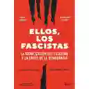 Ellos, los fascistas