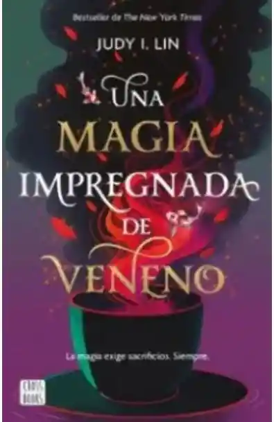 Una Magia Impregnada De Veneno