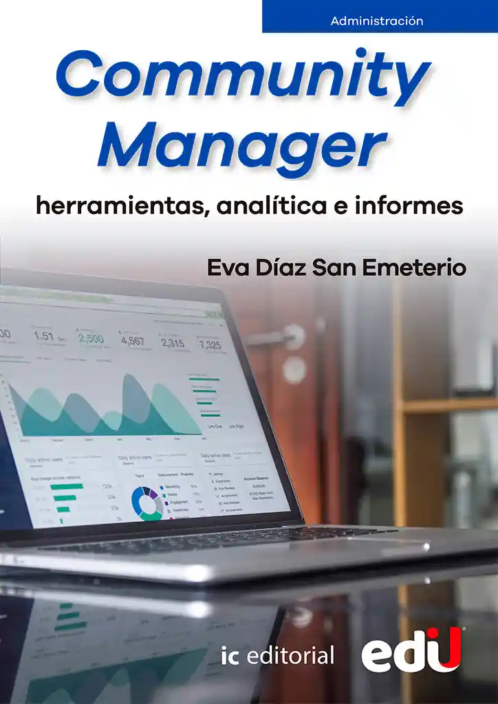 Community Manager. Herramientas, Analítica E Informes