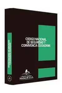 Código Nacional De Seguridad Y Convivencia 4º Ediciòn 2023