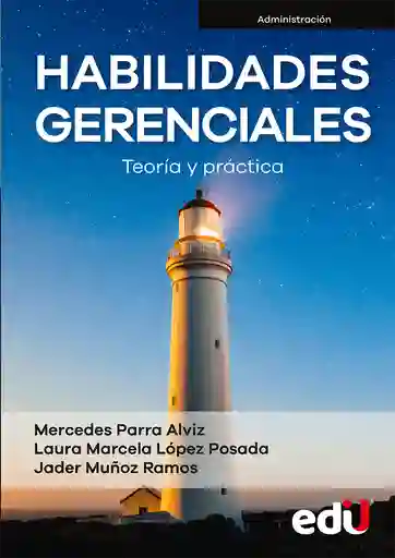 Habilidades Gerenciales. Teoría Y Práctica