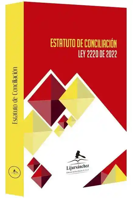 Estatuto De Conciliación Ley 2220 De 2022