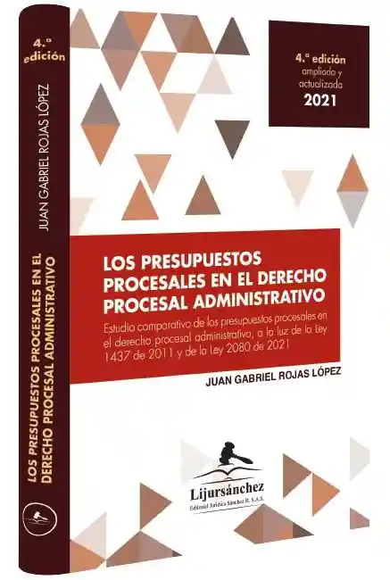 Los Presupuestos Procesales En El Derecho Procesal Administrativo 4º Edición 2021