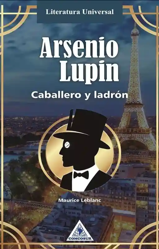 Arsenio Lupin Caballero Y Ladrón. Maurice Leblanc