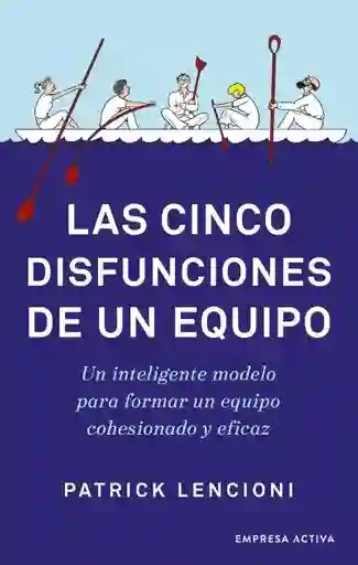Las Cinco Disfunciones de Un Equipo