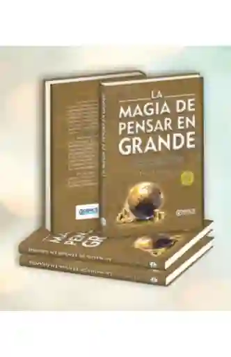 La Magia De Pensar En Grande