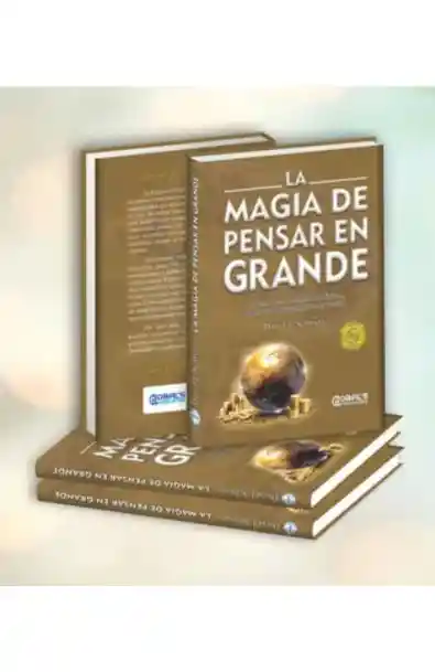 La Magia De Pensar En Grande
