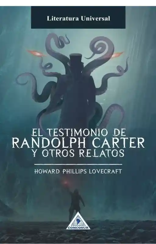 El Testimonio De Randolph Carter Y Otros Relatos