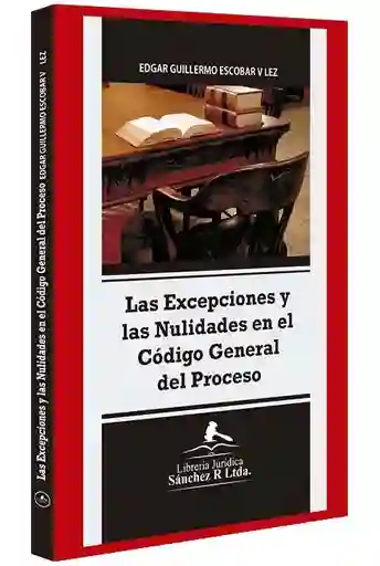 Excepciones Y Las Nulidades En El Código General Del Proceso