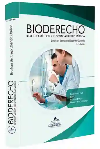 Bioderecho, Derecho Médico Y Responsabilidad Médica 2º Edición