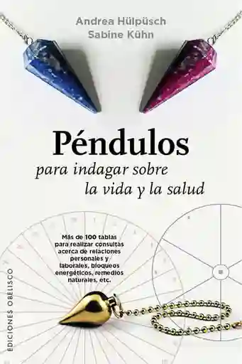 Péndulos Para Indagar Sobre La Vida y La Salud