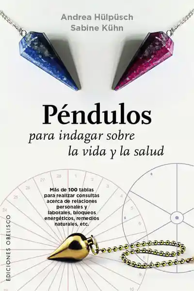 Péndulos Para Indagar Sobre La Vida y La Salud