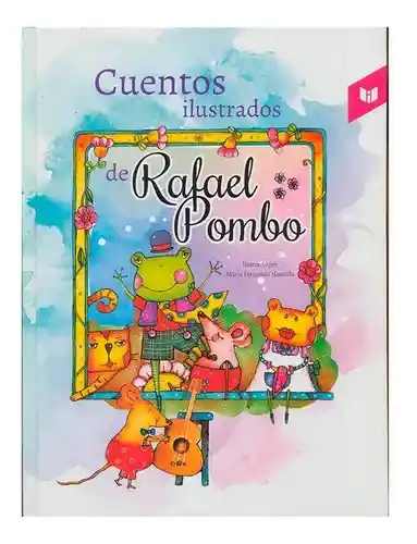 Libro Cuentos Ilustrados De Rafael Pombo Literatura Infantil