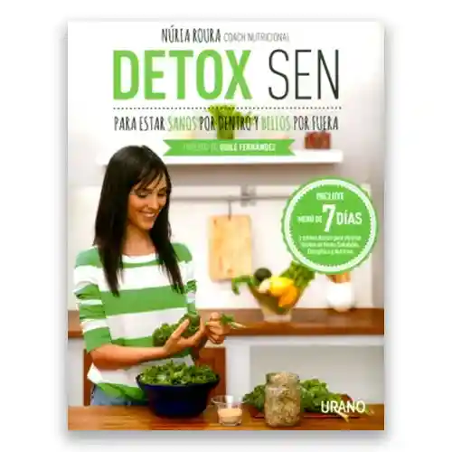 Detox Sen Para Estar Sanos Por Dentro Y Bellos Por Fuera