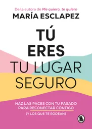 Tu Eres Tu Lugar Seguro