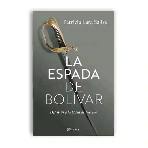 La Espada De Bolívar