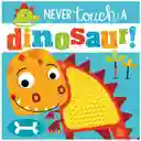 Libro Infantil Nunca Toques Un Dinosaurio Sensorial Bebes