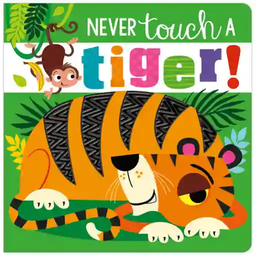 Libro Infantil Nunca Toques Un Tigre Sensorial Bebes Niños