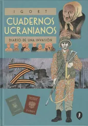 Cuadernos Ucranianos - Diario De Una Invasión