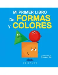 Mi Primer Libro De Formas Y Colores