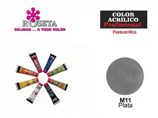 Pintura Acrilica Roseta Color Metalizado Plata-m11 X Unidad Tubo De 100cc Pinturura