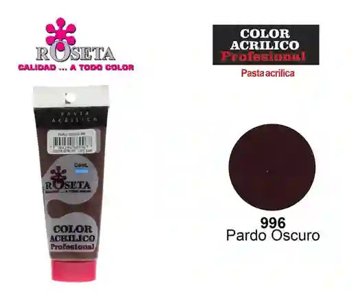 Pintura Acrilica Roseta Color Pardo Oscuro-996 X Unidad Tubo De 100cc Pintura