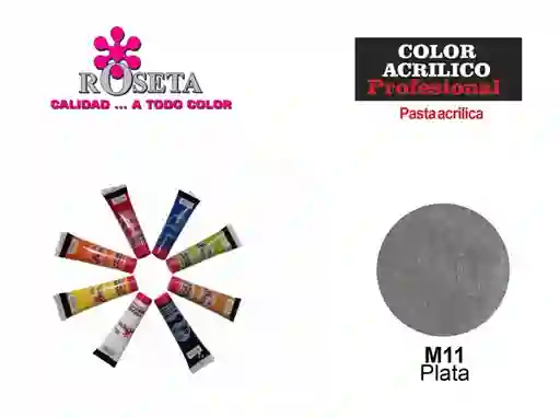 Pintura Acrilica Roseta Color Metalizado Plata-m-11 X Unidad Tubo De 45cc Pintura