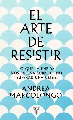 El Arte De Resistir