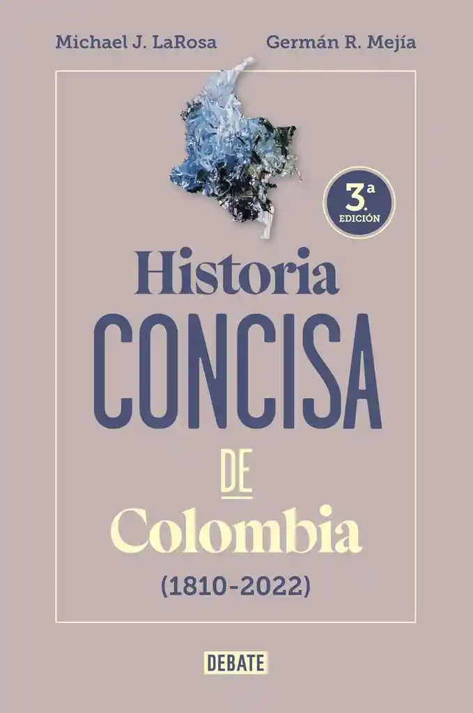 Historia Concisa De Colombia (1810 - 2022)